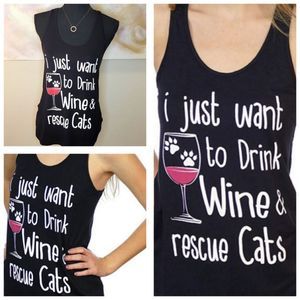 Black Graphic T3ank Top "I just want to drink wine & rescue cats"